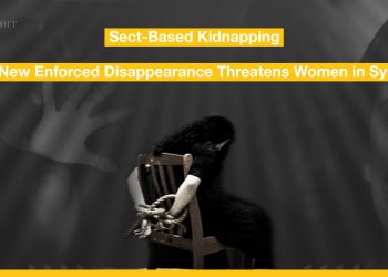 Sect-Based Kidnapping…A New Enforced Disappearance Threatens Women in Syria